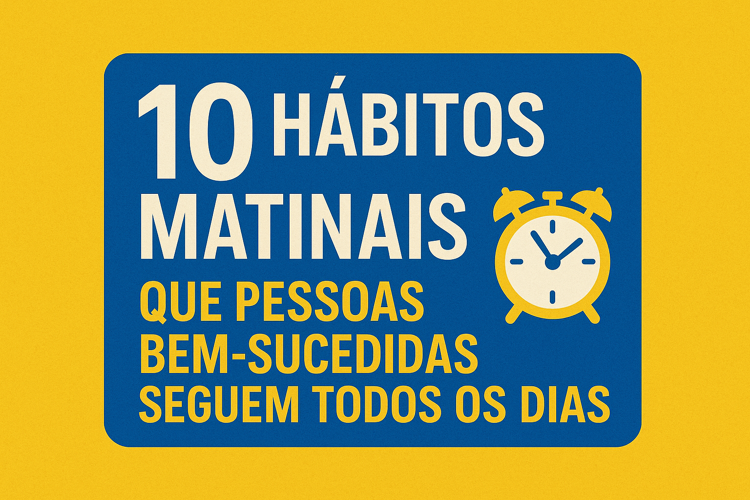 10 hábitos matinais